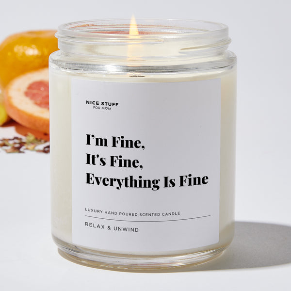 It's Fine I'm Fine Everything's Fine Candle, Funny Candles for Women,  Stress Candle, Funny Mom Candle, Gag Gifts Candle, I'm Fine Candle