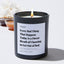 Every Bad Thing That Happens Today Is a Direct Result of Choosing to Get Out of Bed. - Large Black Luxury Candle 62 Hours