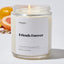Friends Forever - Luxury Candle Jar 35 Hours