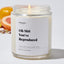Oh Shit You've Reproduced - Luxury Candle Jar 35 Hours