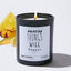 amazing Things Will Happen - Funny Black Luxury Candle 62 Hours