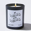 Candles - Be Weird Stay Weird  - Funny - Nice Stuff For Mom