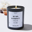 My Son Is Perfect He Bought Me This Candle - Mothers Day Gifts Candle