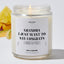 Grandma, I Just Want To Say Congrats. I Turned Out Perfect - Mothers Day Gifts Candle