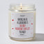 Having Me As A Girlfriend Is The Only Valentine's Day Gift You Need - Valentine's Gifts Candle